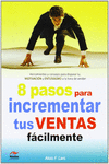 OCHO PASOS PARA INCREMENTAR TUS VENTAS F�CILMENTE