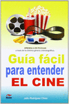 GU�A F�CIL PARA ENTENDER EL CINE
