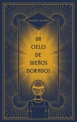 UN CIELO DE SUE�OS DORADOS