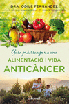 GUIA PR�CTICA PER A UNA ALIMENTACI� I UNA VIDA ANTIC�NCER