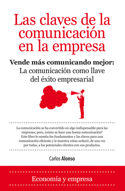 LAS CLAVES DE LA COMUNICACI�N EN LA EMPRESA