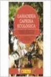 GANADER�A CAPRINA ECOL�GICA: MANEJO GESTI�N Y COMERCIALIZACI�N