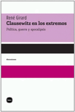 CLAUSEWITZ EN LOS EXTREMOS