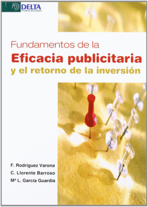 FUNDAMENTOS DE LA EFICACIA PUBLICITARIA Y EL RETORNO DE LA INVERSIN