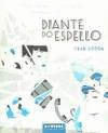 TEATRO, 7. DIANTE DO ESPELLO