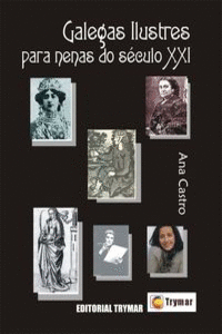GALEGAS ILUSTRES PARA NENAS DO S�CULO XXI