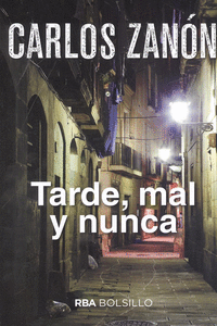 TARDE, MAL Y NUNCA (BOLSILLO)