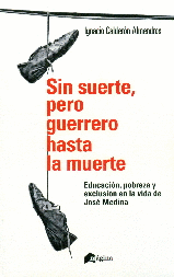 SIN SUERTE, PERO GUERRERO HASTA LA MUERTE