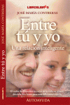 ENTRE T� Y YO. UNA RELACI�N INTELIGENTE