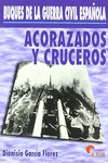 BUQUES DE LA GUERRA CIVIL ESPA�OLA, ACORAZAODOS Y CRUCEROS
