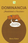 DOMINANCIA �REALIDAD O FICCI�N?