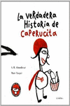 LA VERDADERA HISTORIA DE CAPERUCITA