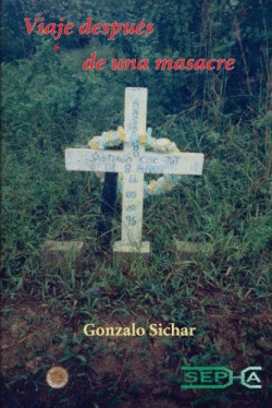 VIAJE DESPU�S DE UN MASACRE