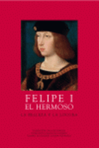 FELIPE I EL HERMOSO
