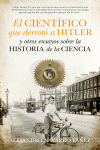EL CIENT�FICO QUE DERROT� A HITLER Y OTROS ENSAYOS SOBRE LA HISTORIA DE LA CIENC