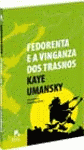 FEDORENTA E A VINGANZA DOS TRASNOS