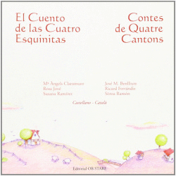 EL CUENTO DE LAS CUATRO ESQUINITAS = CONTES DE QUATRE CANTONS