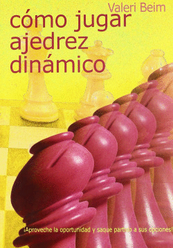 C�MO JUGAR AJEDREZ DIN�MICO
