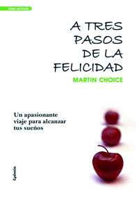 A TRES PASOS  DE LA FELICIDAD