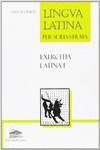 EXERCITIA LATINA I. LINGVA LATINA