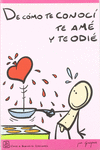 DE C�MO TE CONOC�, TE AM� Y TE ODI�