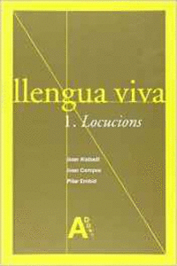 LLENGUA VIVA, 1 LOCUCIONS