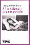 S� O SILENCIO ME RESPONDE
