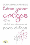 C�MO GANAR AMIGOS PARA CHICAS