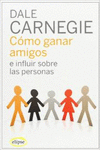 CMO GANAR AMIGOS E INFLUIR SOBRE LAS PERSONAS