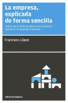 LA EMPRESA, EXPLICADA DE FORMA SENCILLA