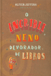 O INCRIBLE NENO DEVORADOR DE LIBROS