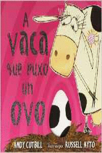 A VACA QUE PUXO UN OVO