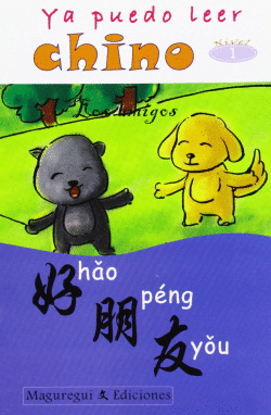 YA PUEDO LEER CHINO - LOS AMIGOS - NIVEL 1