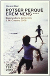 POTSER PERQU� �REM NENS