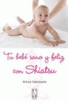 TU BEB SANO Y FELIZ CON SHIATSU