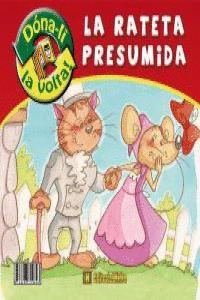 LA RATETA PRESUMIDA ; LA RATETA AVARICIOSA