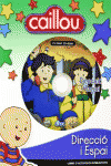 CAILLOU. DIRECCI� I ESPAI