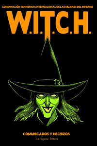 W.I.T.C.H. (CONSPIRACI�N TERRORISTA INTERNACIONAL DE LAS MUJERES