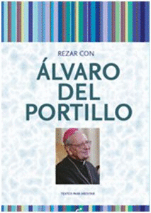 REZAR CON ALVARO DEL PORTILLO
