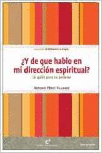 Y DE QU HABLO EN LA DIRECCIN ESPIRITUAL?