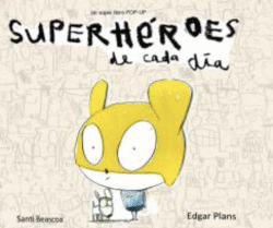 SUPERH�ROES DE CADA D�A