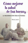 C�MO MEJORAR LA SALUD DE TUS HUESOS