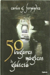 50 LUGARES M�GICOS DE GALICIA