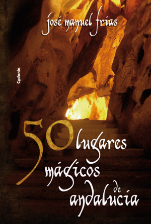 50 LUGARES M�GICOS DE ANDALUC�A