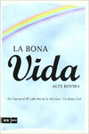 LA BONA VIDA
