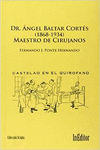 DR. �NGEL BALTAR CORT�S, 1868-1934