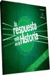 LA RESPUESTA EST� EN LA HISTORIA 1