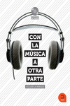 CON LA M�SICA A OTRA PARTE