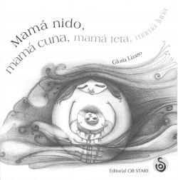 MAM� NIDO, MAM� CUNA, MAM� TETA, MAM� LUNA