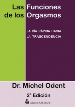 LAS FUNCIONES DE LOS ORGASMOS